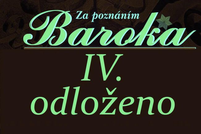 Za poznáním baroka IV. - jarní část / ODLOŽENO